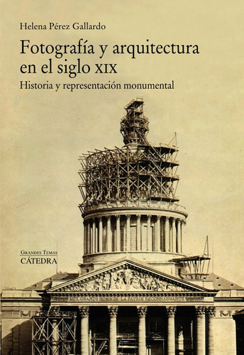 Fotografia Y Arquitectura En El Siglo Xix - Pérez Gallar...