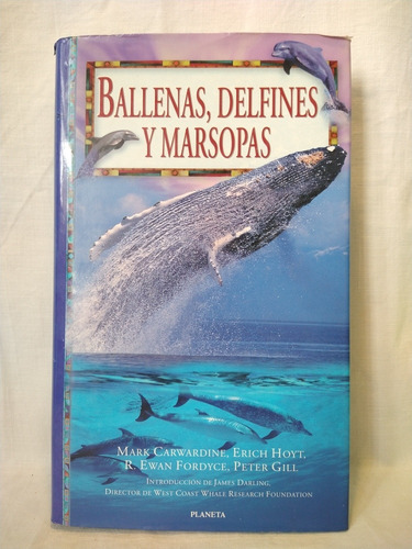 Ballenas, Delfines Y Marsopas - M. Carwardine - Planeta 