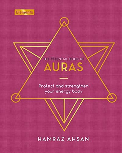 The Essential Book Of Auras: Protect And Strengthen Your Energy Body (elements, 8), De Ahsan, Hamraz. Editorial Sirius Entertainment, Tapa Dura En Inglés