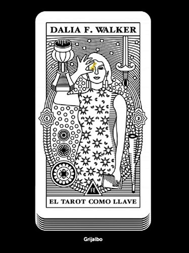 El Tarot Como Llave - Dalia F Walker Editorial Grijalbo