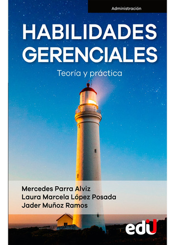 Habilidades Gerenciales. Teoría Y Práctica