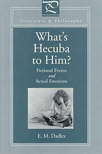 What's Hecuba To Him?, De E.m. Dadlez. Editorial Pennsylvania State University Press, Tapa Blanda En Inglés