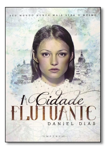 Cidade Flutuante, A, De Daniel Dias. Editora Empireo, Capa Mole Em Português