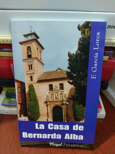 La Casa De Bernarda Alba García Lorca Gradifco Nogal Nuevo *