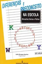 Comprar Diferencas E Preconceito Na Escola: Alternativas Teoricas E Praticas De Julio Groppa Aquino Pela Summus Editorial (1998)