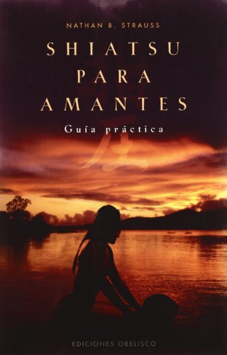 Libro Shiatsu Para Amantes Guia Practica (salud Y Vida Natur