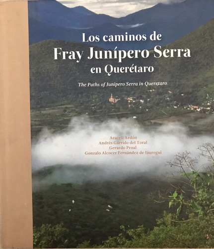 Fray Junípero De Serra En Querétaro, Los Caminos De (Usado)