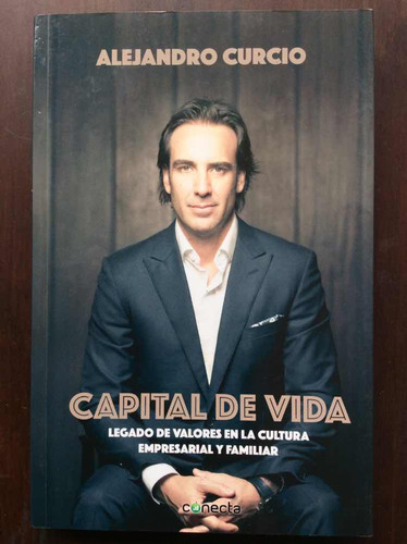 Capital De Vida - Alejandro Curcio - Cultura Empresarial