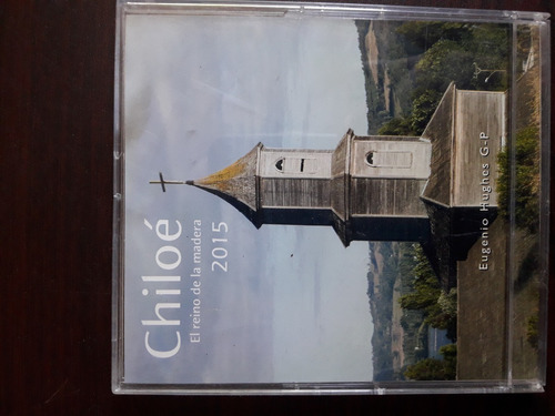 Chiloé, El Reino De La Madera / Calendario 2015 Formato Cd