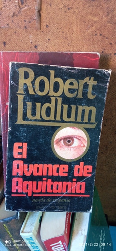 Libro El Avance De Aquitania. Robert Ludlum