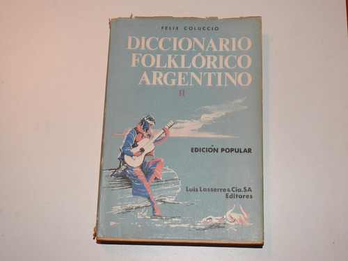 Diccionario Folklorico Argentino - Tomo Ii Coluccio L432