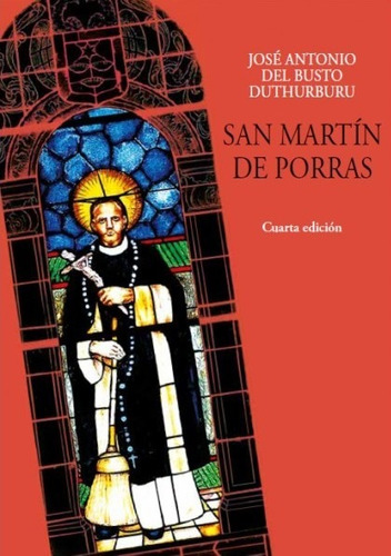 San Martín De Porras - José Antonio Del Busto Duthurburu