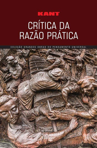 Crítica Da Razão Prática, De Kant, Immanuel. Editora Lafonte, Capa Mole, Edição 1ª Edição - 2018 Em Português