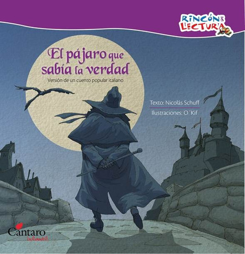El Pajaro Que Sabia La Verdad - Rincon De Lectura, de Schuff,Nicolas. Editorial Cántaro, tapa blanda en español, 2015