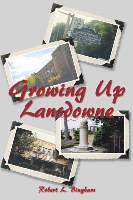 Libro Growing Up Lansdowne - Bingham, Robert L.