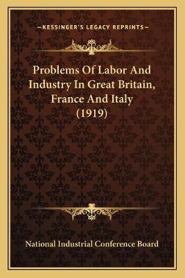 Libro Problems Of Labor And Industry In Great Britain, Fr...