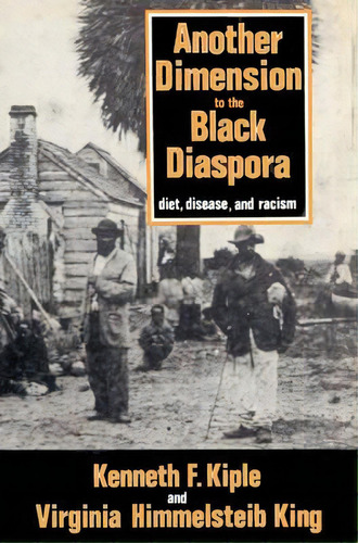 Another Dimension To The Black Diaspora, De Kenneth F. Kiple. Editorial Cambridge University Press, Tapa Blanda En Inglés