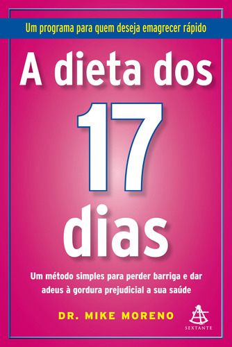 A dieta dos 17 dias, de Moreno, Mike. Editora GMT Editores Ltda., capa mole em português, 2011