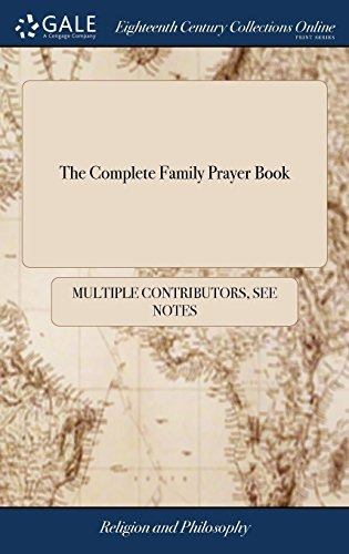 The Complete Family Prayer Book Containing The Book Of Commo