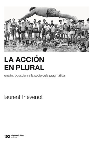 Libro Accion En Plural, La - Thevenot, Laurent