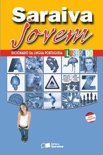 Saraiva jovem - Dicionário de língua português ilustrado - 1º Ano, de Saraiva. Série Dicionários Editora Somos Sistema de Ensino, capa mole em português, 2012