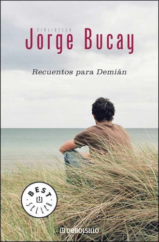 Recuentos Para Demián, De Jorge Bucay. Editorial Debolsillo, Tapa Blanda En Español, 2015