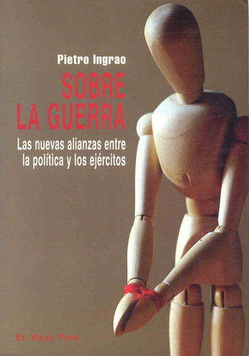 Sobre La Guerra: Sin Datos, De Pietro Ingrao. Serie Sin Datos, Vol. 0. Editorial El Viejo Topo, Tapa Blanda, Edición Sin Datos En Español, 2007