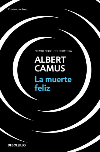 La Muerte Feliz. Del Premio Nobel De Literatura 61qf7