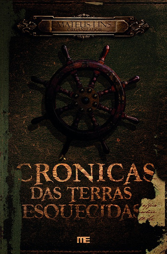 Crônicas das terras esquecidas, de Lins, Mateus. Editora Meta Impressão e Soluções Digitais Ltda., capa mole em português, 2017