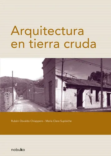 Arquitectura En Tierra Cruda, De Chiappero. Editorial Nobuko/diseño Editorial, Tapa Blanda, Edición 1 En Español, 2008