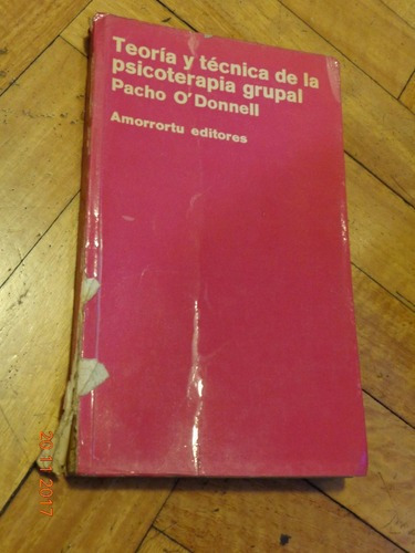 Teoría Y Técnica De La Psicoterapia Grupal. Pacho O´&-.