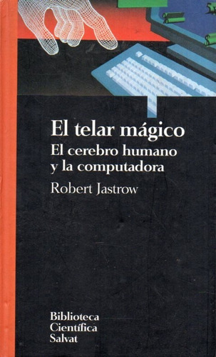 El Telar Magico Robert Jastrow 