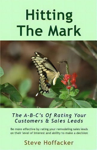 Hitting The Mark, De Steve Hoffacker. Editorial Hoffacker Associates Llc, Tapa Blanda En Inglés