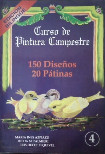  Pintura Campestre - 150 Diseños - Edición Bilingüe