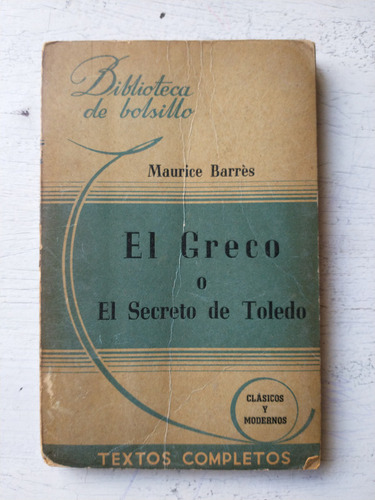 El Greco O El Secreto De Toledo Maurice Barres