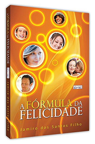 Libro Formula Da Felicidade A De Jamiro Santos Filho Eme