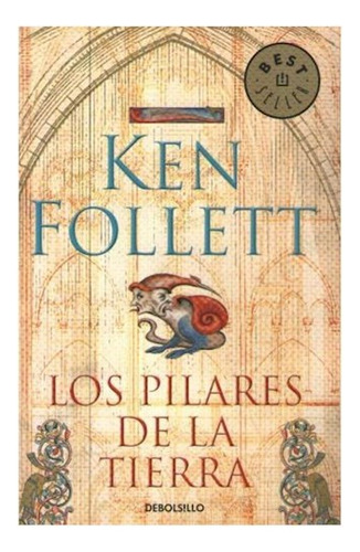 Libro Pilares De La Tierra (bolsillo) De Follett Ken