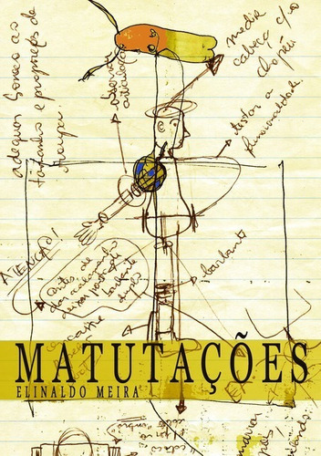 Matutações: Sete Cenas Para Viola, Violão, Rabeca, Apito, Pandeiro, Bumbos E Ganzás., De Elinaldo Meira. Série Não Aplicável, Vol. 1. Editora Clube De Autores, Capa Mole, Edição 1 Em Português, 2011