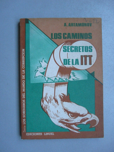 Los Caminos Secretos De La Itt - A. Artamonov - Lihuel 