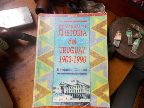 Nahum - Manual De Historia Del Uruguay 1903-1990