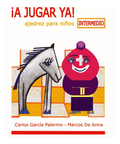 Libro A Jugar Ya Intermedio - Carlos Garcia - Original