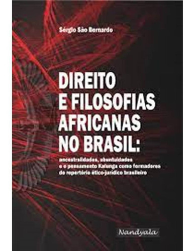 Direito E Filosofias Africanas No Brasil, De Bernado, Sergio São., Vol. N/a. Editora Nandyala, Capa Mole, Edição 1 Em Português, 2022