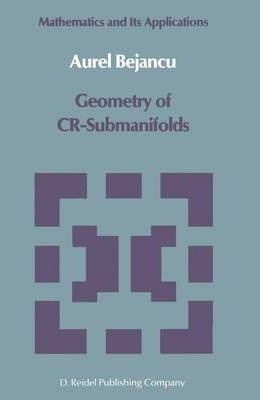 Libro Geometry Of Cr-submanifolds - Aurel Bejancu