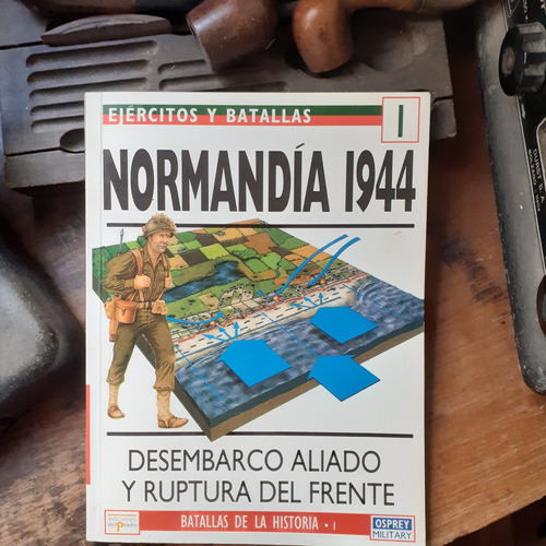 Normandía 1944 - Batallas De La Historia/ David Chandler