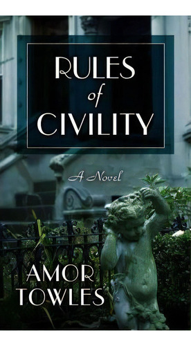 Rules Of Civility, De Amor Towles. Editorial Thorndike Press, Tapa Dura En Inglés
