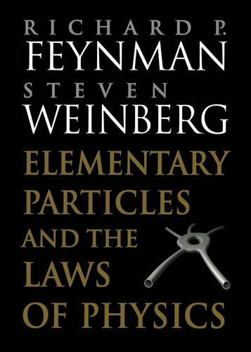 Elementary Particles and the Laws of Physics: The 1986 Dirac Memorial Lectures, de Richard P Feynman. Editorial CAMBRIDGE UNIVERSITY PRESS, tapa blanda en inglés, 1999