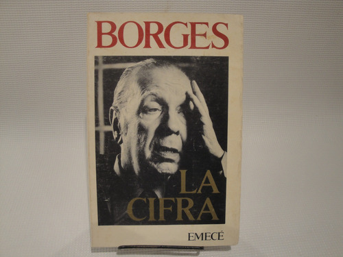 La Cifra - Jorge Luis Borges. Ed. Emece 1986