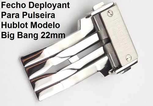 Fecho Deployant Pulseira Hublot Modelo King Power 22mm