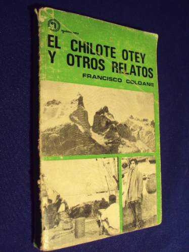 El Chilote Otey Y Otros Relatos, Francisco Coloane