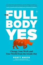 Comprar Libro: The Full Body Yes: Change Your Work And Your World Fr